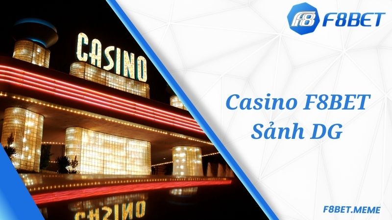 Sảnh DG Casino thú vị