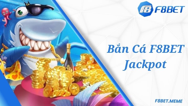 Bắn cá Jackpot hấp dẫn