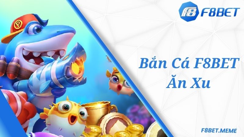 Game bắn cá ăn xu