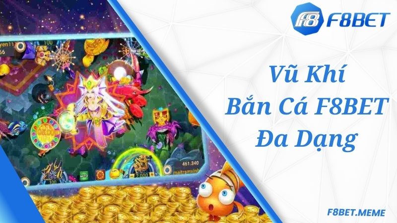 Kho vũ khí đa dạng