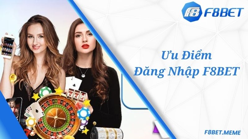 F8BET Đăng Nhập - Thao Tác Đơn Giản, Giúp Bạn Cá Cược Thả Ga