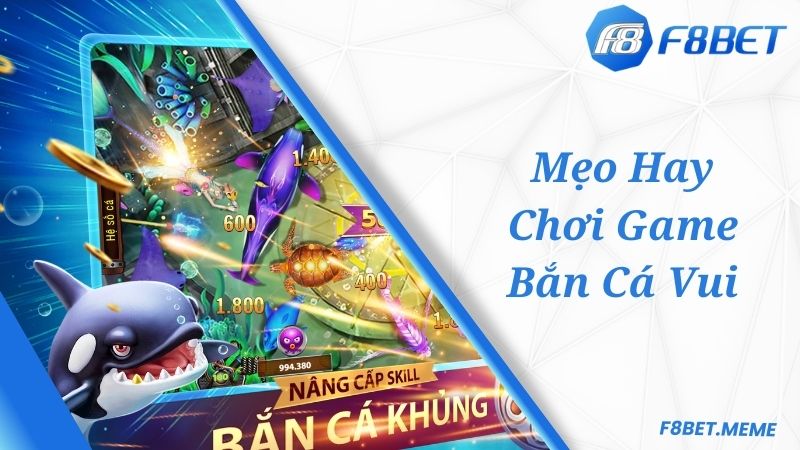 Mẹo hay săn bắn tại bắn cá vui đẳng cấp như cao thủ