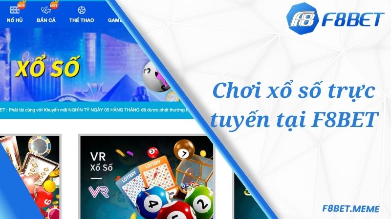 Chơi xổ số trực tuyến tại F8BET